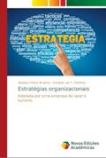 Ler Estratégias organizacionais: Adotada por uma empresa de lazer e turismo, do autor Skarlaty Ohara de Jesus; Graziela Luiz F. Martinez