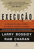 Ler Execução: a Disciplina Para Atingir Resultados, do autor Larry Bossidy; Ram Charan Ler Execução: a Disciplina Para Atingir Resultados, do autor Larry Bossidy; Ram Charan