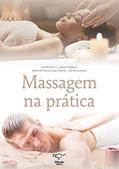 Ler Massagem na Prática, do autor André Nessi; Jaques Delgado; Maria de Fátima Lima Pereira; Pamela Arantes Ler Massagem na Prática, do autor André Nessi; Jaques Delgado; Maria de Fátima Lima Pereira; Pamela Arantes