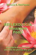 Ler REFLEXOLOGIA (Massagem Podal): Equilíbrio e bem-estar através da planta dos pés, do autor Rômulo Borges Rodrigues