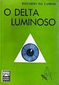 Ler O Delta Luminoso, do autor Rizzardo Da Camino Ler O Delta Luminoso, do autor Rizzardo Da Camino