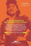 Ler A vida imortal de Henrietta Lacks, do autor Rebecca Skloot
