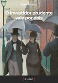 Ler O investidor prudente vale por dois (Coleção Suno E-books Curtos Livro 9), do autor Jean Tosetto