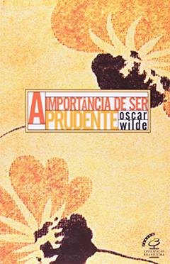 A Importância de Ser Prudente, do autor Oscar Wilde
