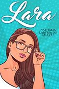 Ler Lara: Uma menina comum, do autor Nathália Laryssa do Amaral; Nathália Laryssa do Amaral Ler Lara: Uma menina comum, do autor Nathália Laryssa do Amaral; Nathália Laryssa do Amaral