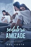 Ler Sedutora Amizade, do autor Kel Costa Ler Sedutora Amizade, do autor Kel Costa