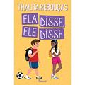 Ler Ela disse, Ele disse: capa nova - novo selo, do autor Thalita Rebouças