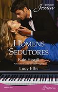 Ler Homens sedutores (Harlequin Jessica Livro 276), do autor Kate Hewitt; Lucy Ellis