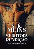 Ler Sedutora Rendição (FOREVER MINE Livro 3), do autor S. K. Meins Ler Sedutora Rendição (FOREVER MINE Livro 3), do autor S. K. Meins