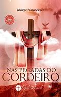 Ler Nas Pegadas do Cordeiro: In the Footprints of the Lamb (Edição em Português), do autor Georg Steinberger