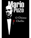 Ler O Último Chefão, do autor Mario F. Puzo