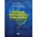 Ler História da Psicopedagogia e da Abpp no Brasil, do autor Quezie Bombonatto; Maria Irene Maluf