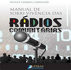 Manual de sobrevivência das rádios comunitárias, do autor Wesley Correa Carvalho