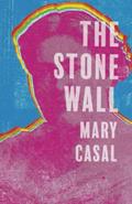 Ler The stone wall, do autor Mary Casal