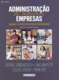 Ler Administração De Pequenas Empresas: Lançando E Desenvolvendo Iniciativas Empreendedoras, do autor Justin G. Longenecker; J. William Petty; Leslie E. Palich; Frank Hoy