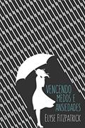 Ler Vencendo medos e ansiedades, do autor Elyse Fitzpatrick