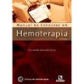 Ler Manual de Condutas em Hemoterapia, do autor Fernanda Azevedo Silva