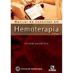 Manual de Condutas em Hemoterapia, do autor Fernanda Azevedo Silva