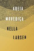 Ler Areia movediça, do autor Nella Larsen