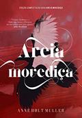 Ler Areia Movediça: Trilogia Completa, do autor Anne Hølt Muller