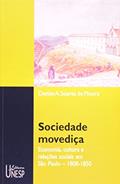 Ler Sociedade movediça: Economia, cultura e relações sociais em São Paulo - 1808-1850, do autor Denise Aparecida Soares de Moura Ler Sociedade movediça: Economia, cultura e relações sociais em São Paulo - 1808-1850, do autor Denise Aparecida Soares de Moura