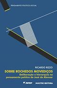 Ler Sobre rochedos movediços: deliberação e hierarquia no pensamento político de José de Alencar, do autor Ricardo Rizzo Ler Sobre rochedos movediços: deliberação e hierarquia no pensamento político de José de Alencar, do autor Ricardo Rizzo