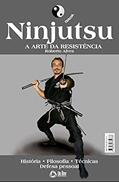 Ler Coleção Artes Marciais : Ninjutsu, do autor On Line Editora Ler Coleção Artes Marciais : Ninjutsu, do autor On Line Editora