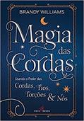 Ler Magia das Cordas, do autor Brandy Willians