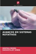 Ler AVANÇOS EM SISTEMAS ROTATIVOS, do autor Deepika Mehra; Dakshita Joy Sinha