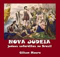 Ler NOVA JUDEIA: Judeus sefarditas no Brasil, do autor Gilson Moura Ler NOVA JUDEIA: Judeus sefarditas no Brasil, do autor Gilson Moura