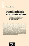 Ler Familiaridade Entre Estranhos: a Diáspora Sefardita, Livorno e o Comércio Transcultural na Idade Moderna, do autor Francesca Trivellato