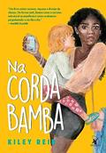 Ler Na corda bamba, do autor Kiley Reid