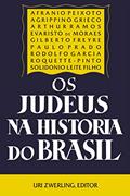 Ler Os Judeus na História do Brasil, do autor Uri Zwerling