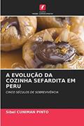 Ler A EVOLUÇÃO DA COZINHA SEFARDITA EM PERU, do autor Sibel CUNIMAN PINTO
