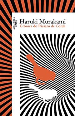 Crônica do Pássaro de Corda, do autor Haruki Murakami
