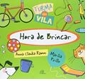 Ler Hora de brincar, do autor Anna Claudia Ramos