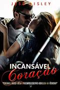 Ler Incansável Coração: (Triologia Família Hale Livro 2), do autor Jess Lisley