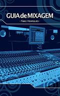 Ler Guia de mixagem, do autor Fábio Henriques Ler Guia de mixagem, do autor Fábio Henriques