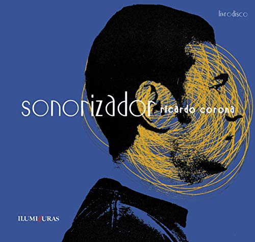 Ler Sonorizador (livrodisco), do autor Ricardo Corona