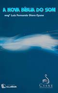 Ler A nova Bíblia do Som, do autor Luiz Fernando Otero Cysne Ler A nova Bíblia do Som, do autor Luiz Fernando Otero Cysne