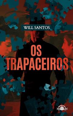 Os Trapaceiros, do autor Will Santos