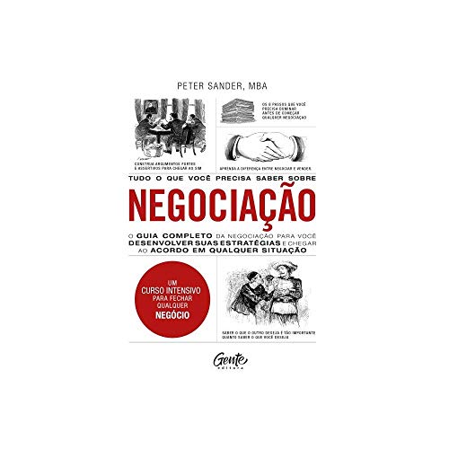 Ler Tudo o que você precisa saber sobre NEGOCIAÇÃO: O guia completo da negociação para você desenvolver estratégias e chegar ao acordo em qualquer situação., do autor PETER SANDER Ler Tudo o que você precisa saber sobre NEGOCIAÇÃO: O guia completo da negociação para você desenvolver estratégias e chegar ao acordo em qualquer situação., do autor PETER SANDER