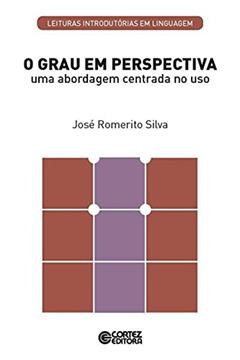 O grau em perspectiva: uma abordagem centrada ao uso, do autor José Romerito Silva