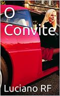 Ler O Convite, do autor Luciano RF Ler O Convite, do autor Luciano RF
