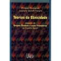 Ler Teorias da etnicidade seguido de os grupos étnicos: E suas fronteiras, de Fredrik Barth, do autor Philippe Poutignat; Jocelyne Streiff-Fenart