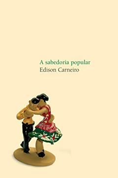 A sabedoria popular, do autor Edison Carneiro