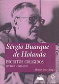 Ler Sérgio Buarque de Holanda: escritos coligidos - Livro II: 1950-1979: Volume 2, do autor Sérgio Buarque de Holanda