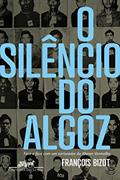 Ler O silêncio do algoz, do autor François Bizot Ler O silêncio do algoz, do autor François Bizot