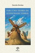 Ler Para Uma Teoria da Iconicidade Verbal, do autor Darcilia Simões