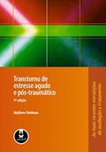 Ler Transtorno De Estresse Agudo E Pos-Traumatico, do autor M. Friedman Ler Transtorno De Estresse Agudo E Pos-Traumatico, do autor M. Friedman